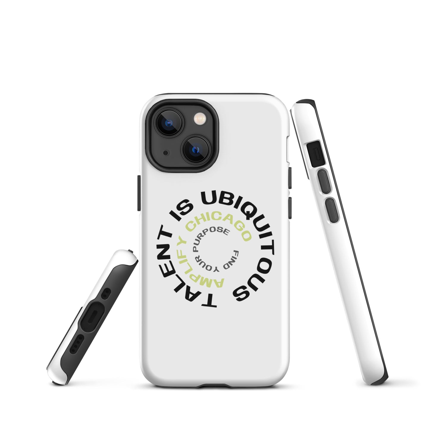 Talent is Ubiquitous | Tough Case for iPhone®