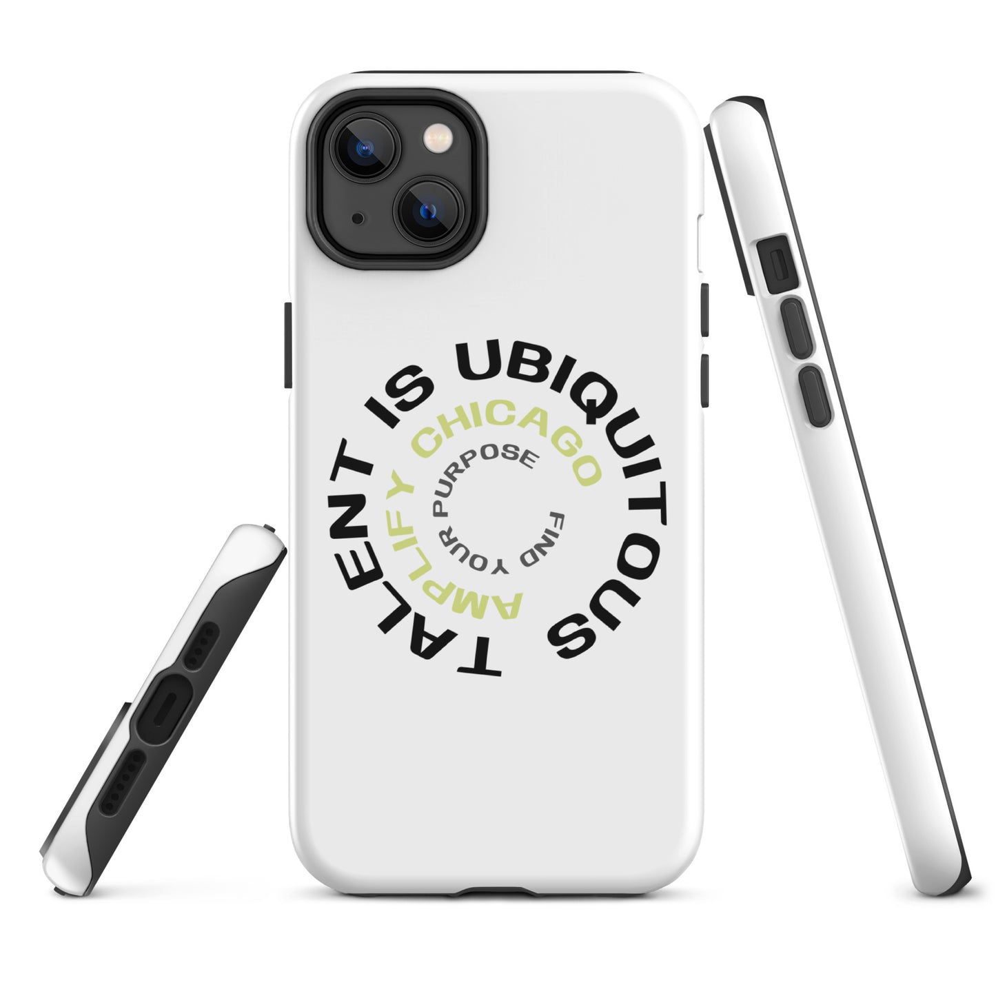 Talent is Ubiquitous | Tough Case for iPhone®