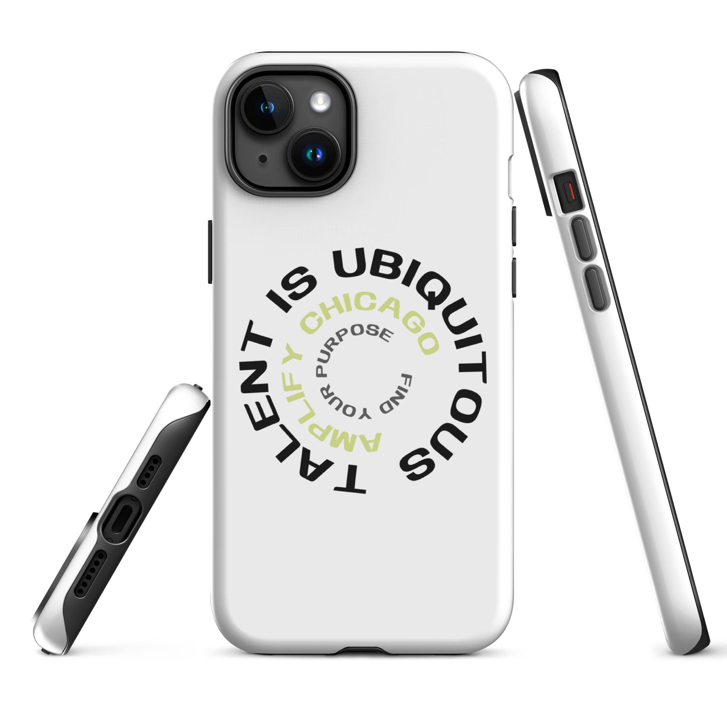 Talent is Ubiquitous | Tough Case for iPhone®